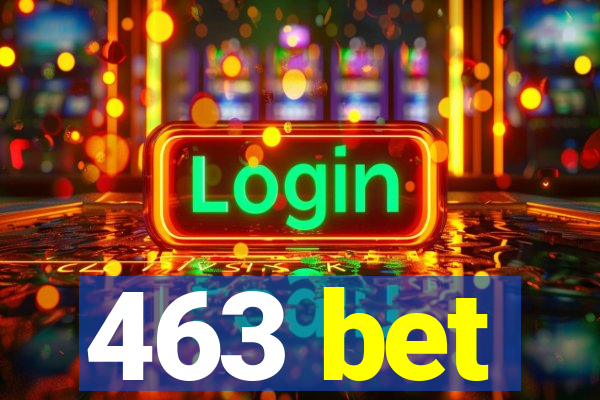 463 bet